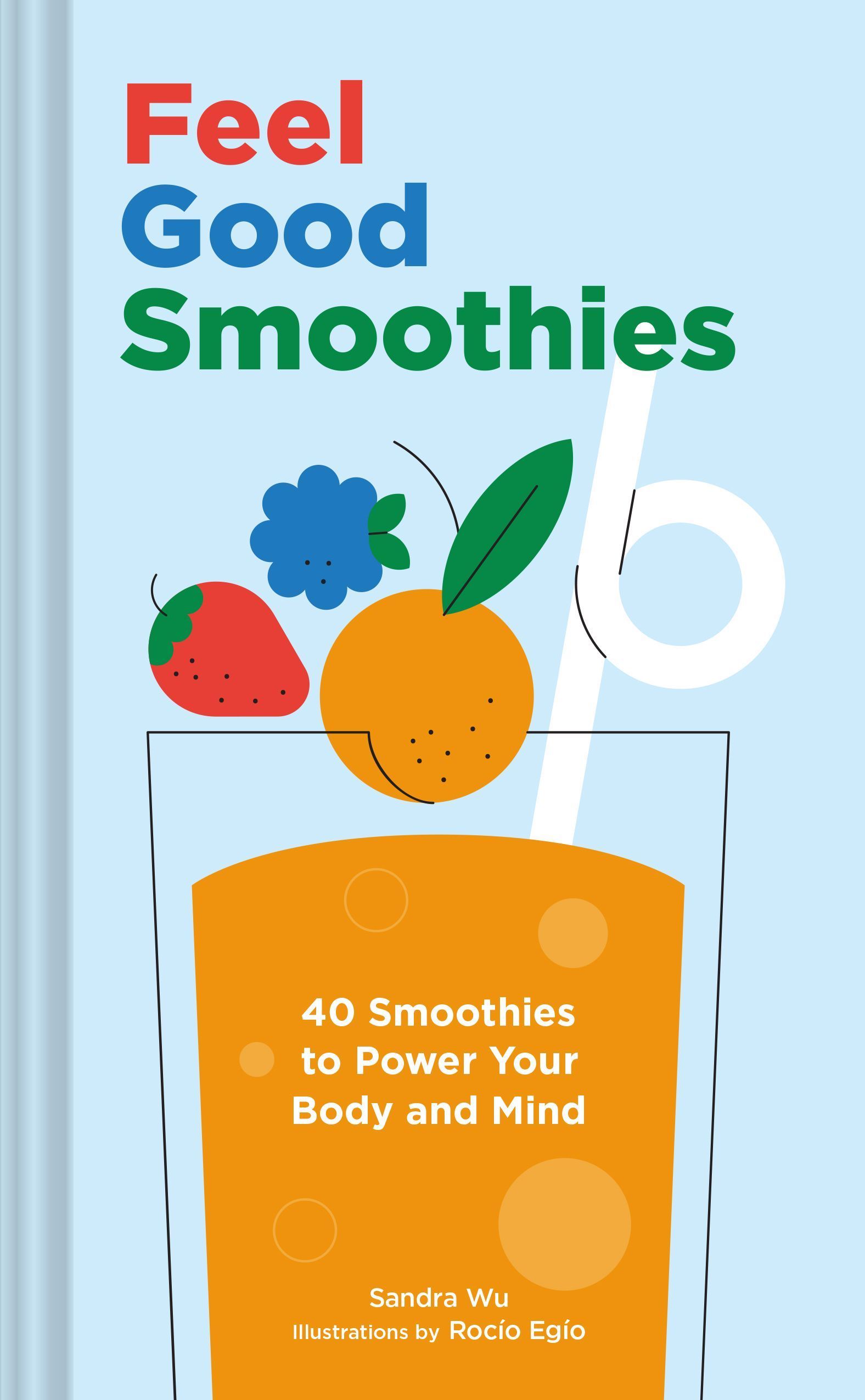 Feel Good Smoothies By Sandra Wu 9781797210599 (Hardback)