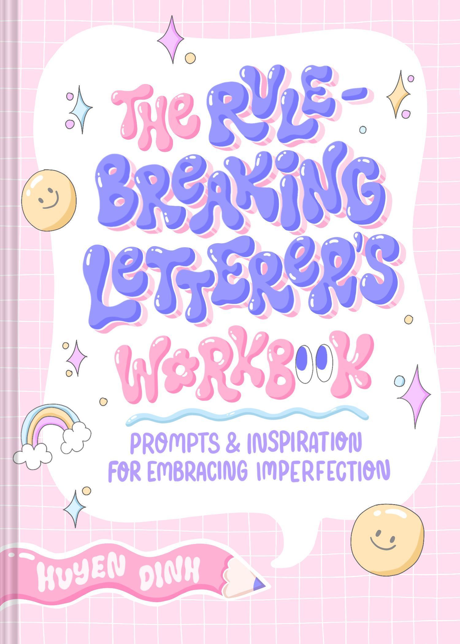 Rule-Breaking Letterer's Workbook By Huyen Dinh 9781797215549 (Diary)