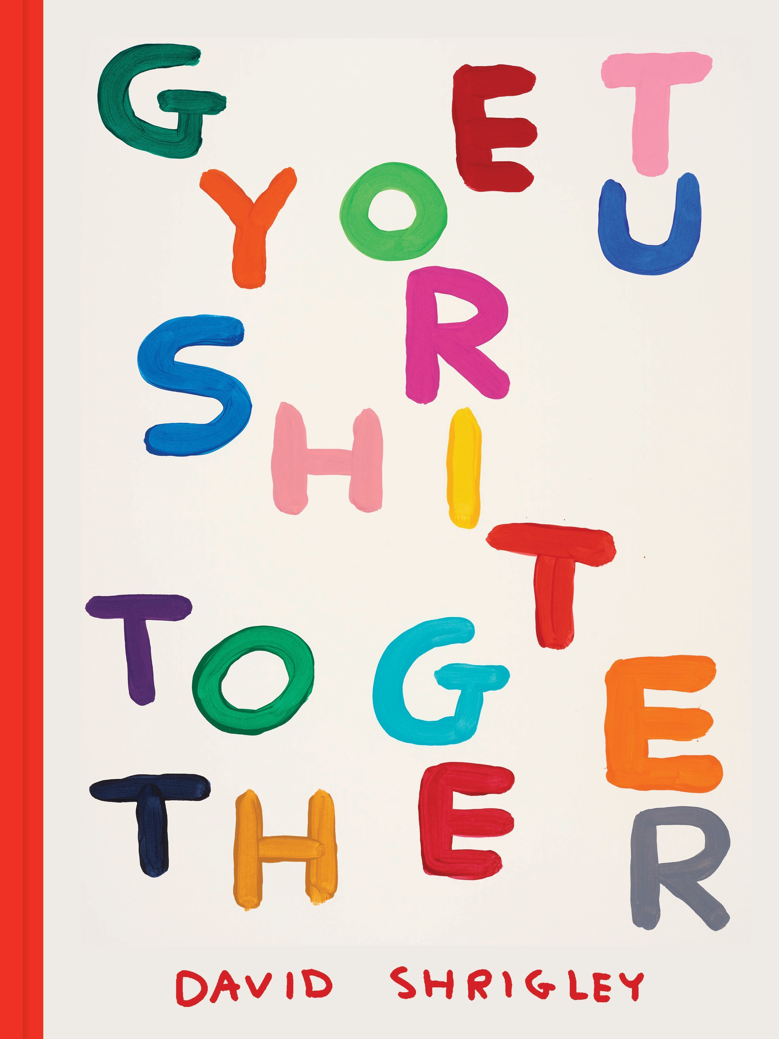 Get Your Shit Together By David Shrigley 9781797220024 (Hardback)