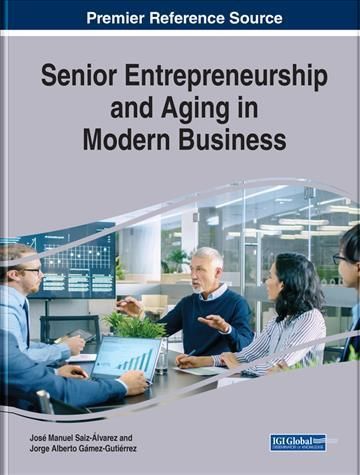 Senior Entrepreneurship and Aging in Modern Business 9781799820192