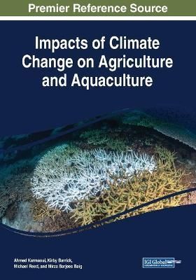 Impacts of Climate Change on Agriculture and Aquaculture 9781799833444