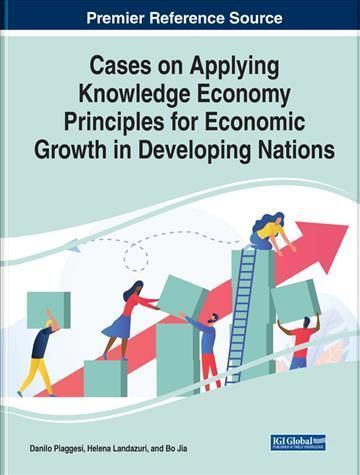 Cases on Applying Knowledge Economy Principles for Economic Growth in Developing Nations