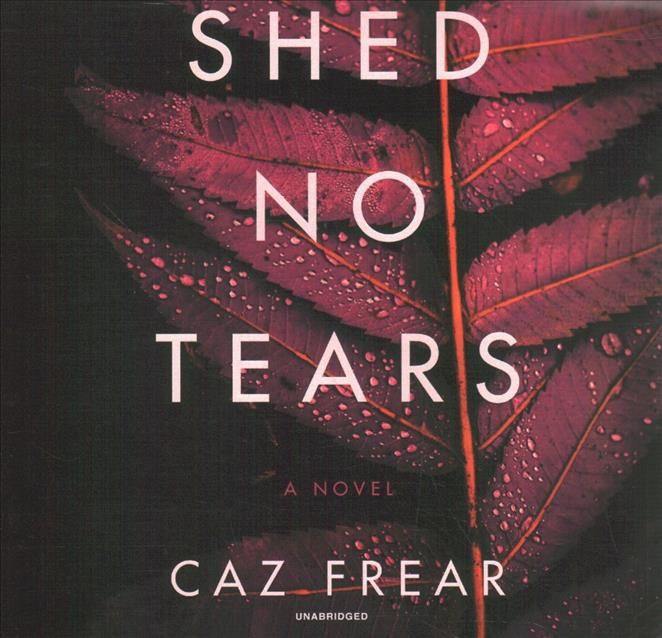 Shed No Tears By Caz Frear 9781799946021 (CD-Audio)