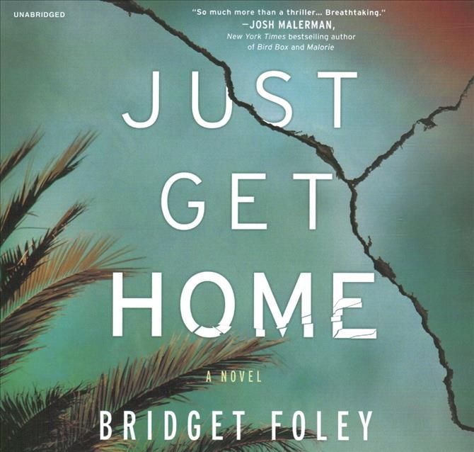 Just Get Home By Bridget Foley 9781799959960 (CD-Audio)