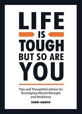 Life Is Tough, but So Are You By Debbi Marco 9781800071551 (Hardback)