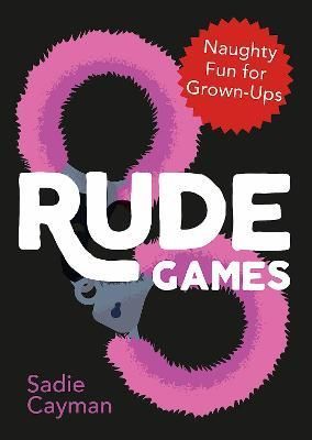Rude Games By Sadie Cayman 9781800074354 (Paperback)