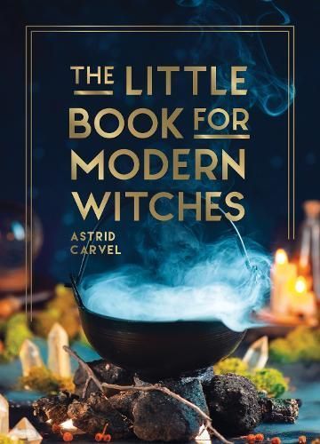 The Little Book for Modern Witches By Astrid Carvel 9781800079298