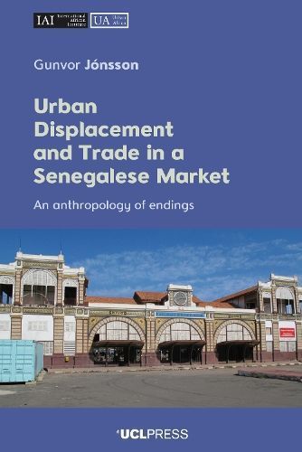 Urban Displacement and Trade in a Senegalese Market By Gunvor Jónsson