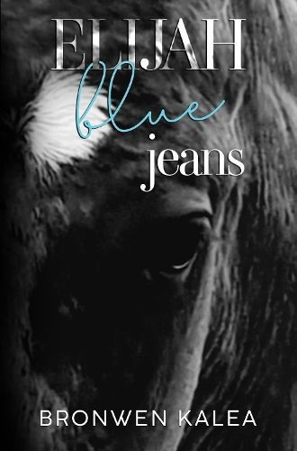 Elijah Blue Jeans By Bronwen Kalea 9781800168428 (Paperback)