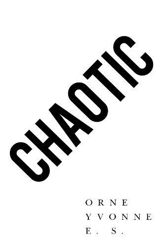 Chaotic By Orne Yvonne E.S 9781800168596 (Paperback)
