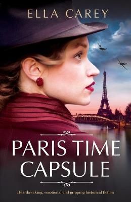 Paris Time Capsule By Ella Carey 9781800191037 (Paperback)