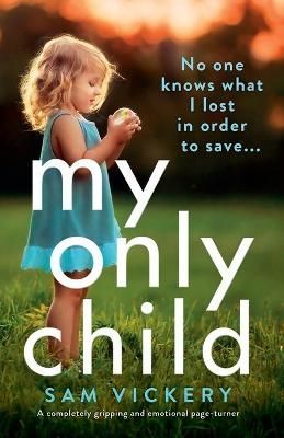 My Only Child By Vickery 9781800191266 (Paperback)