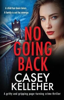No Going Back By Casey Kelleher 9781800195257 (Paperback)