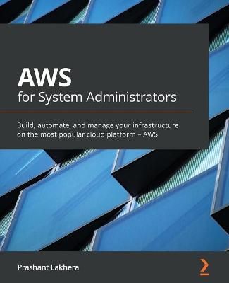 AWS for System Administrators By Prashant Lakhera 9781800201538