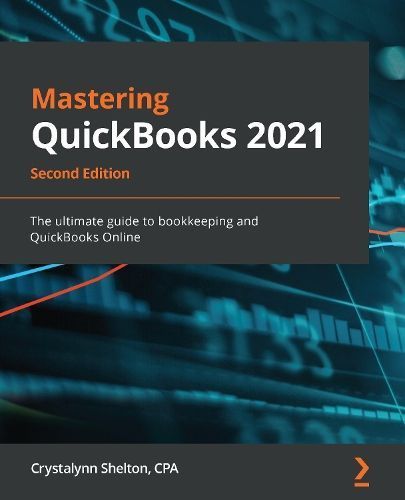 Mastering Quickbooks 2021 By Crystalynn Shelton 9781800204041