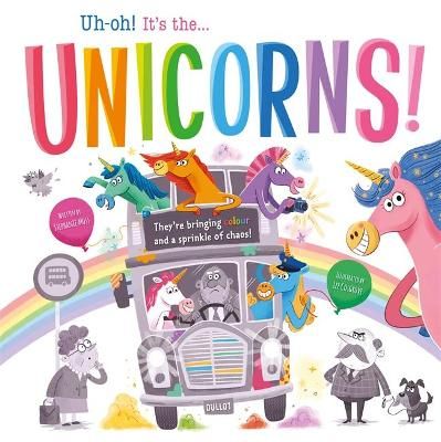 Uh-Oh! It's The...unicorns! 9781800222960 (Paperback)