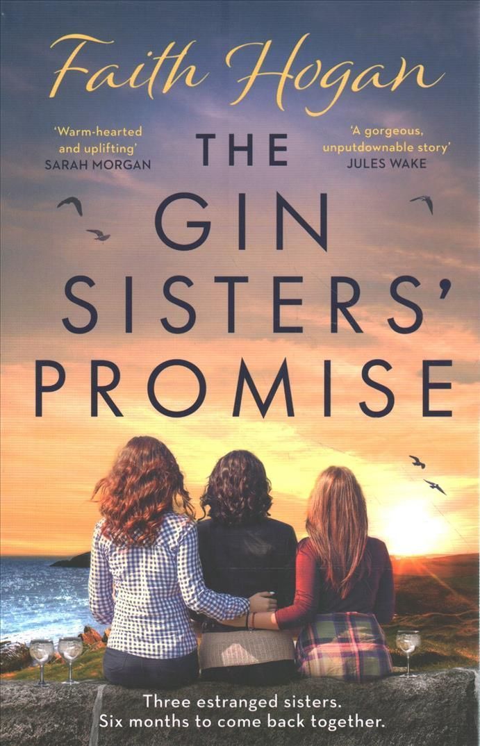 The GIN Sisters' Promise By Faith Hogan 9781800241374 (Paperback)