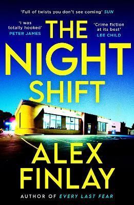 The Night Shift By Alex Finlay 9781800245334 (Paperback)