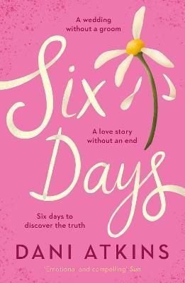 Six Days By Dani Atkins 9781800246560 (Paperback)