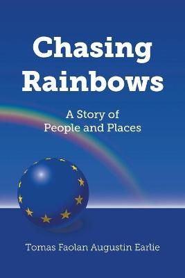 Chasing Rainbows By Tomas Faolan Augustin Earlie 9781800314832