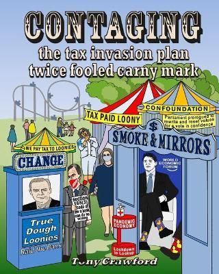 Contaging: The tax invasion plan twice fooled carny mark 9781800315891