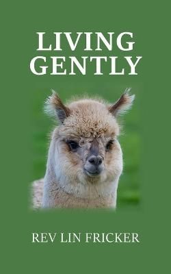 Living Gently By Lin Fricker 9781800316713 (Paperback)