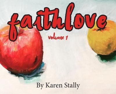 FaithLove By Karen Stally 9781800319998 (Hardback)