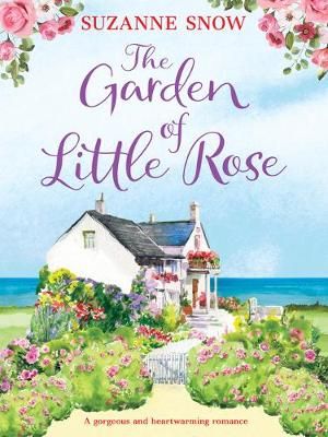 The Garden of Little Rose By Suzanne Snow 9781800322912 (Paperback)