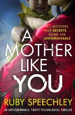 A Mother Like You By Ruby Speechley 9781800324619 (Paperback)