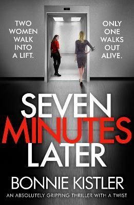 Seven Minutes Later By Bonnie Kistler 9781800325234 (Paperback)