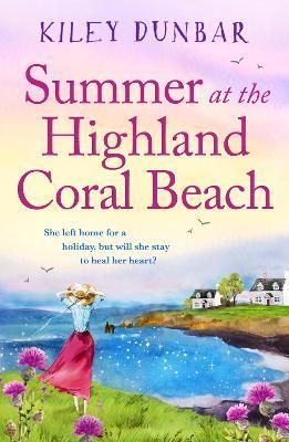 Summer at the Highland Coral Beach By Kiley Dunbar 9781800329980