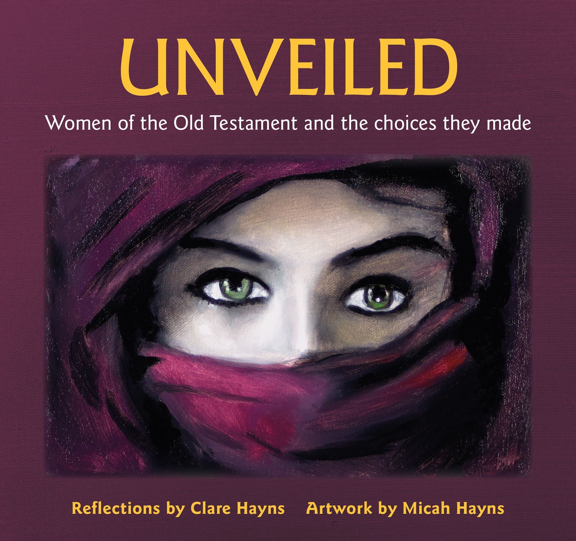 Unveiled By Clare Hayns 9781800390720 (Paperback)