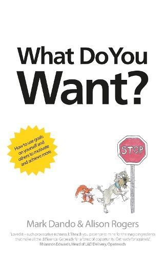 What Do You Want? By Mark Dando, Alison Rogers 9781800422704