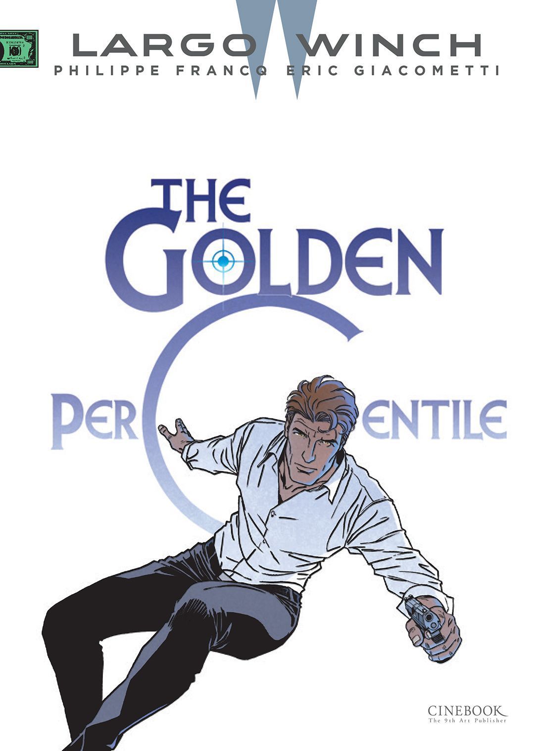 Largo Winch Vol. 20: The Golden Percentile By Eric Giacometti