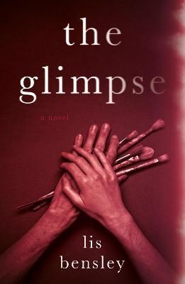 The Glimpse By Lis Bensley 9781800462953 (Paperback)