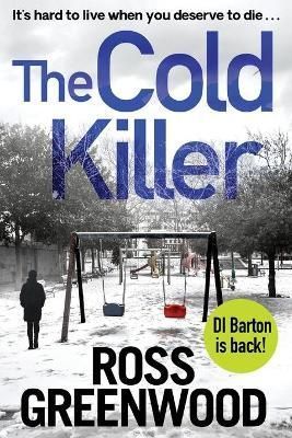 The Cold Killer By Greenwood, Ross 9781800484733 (Paperback)