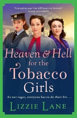 Heaven and Hell for the Tobacco Girls By Lane, Lizzie 9781800485174