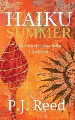 Haiku Summer By P J Reed 9781800498006 (Paperback)