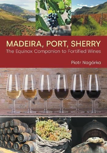 Madeira, Port, Sherry By Piotr Nagórka 9781800500846 (Hardback)