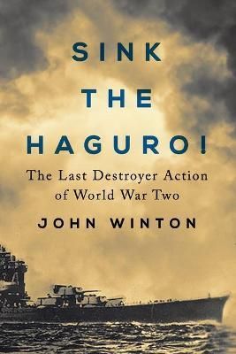 Sink the Haguro! By Winton 9781800554078 (Paperback)