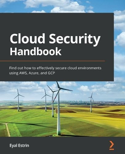 Cloud Security Handbook By Eyal Estrin 9781800569195 (Paperback)