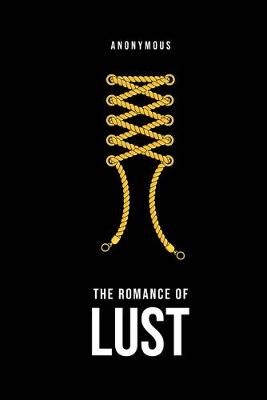 The Romance of Lust By Anonymous 9781800601833 (Paperback)