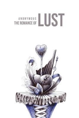 The Romance of Lust By Anonymous 9781800601840 (Paperback)