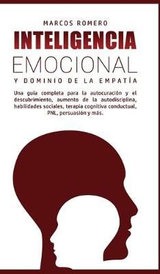 Inteligencia Emocional y Dominio de la Empat?a By Romero 9781800602076