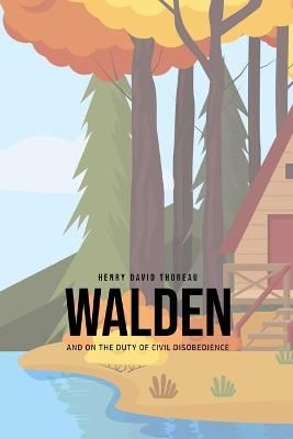 Walden, and On the Duty of Civil Disobedience By Thoreau 9781800604858