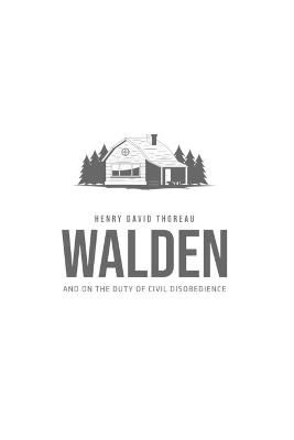 Walden, and On the Duty of Civil Disobedience By Thoreau 9781800604872