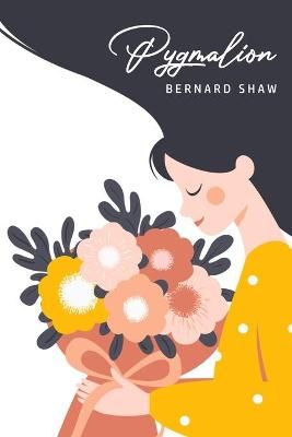 Pygmalion By Bernard Shaw 9781800605770 (Paperback)