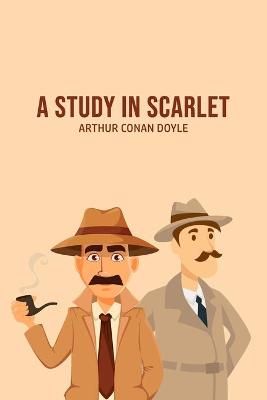 A Study in Scarlet By Sir Arthur Conan Doyle 9781800605930 (Paperback)