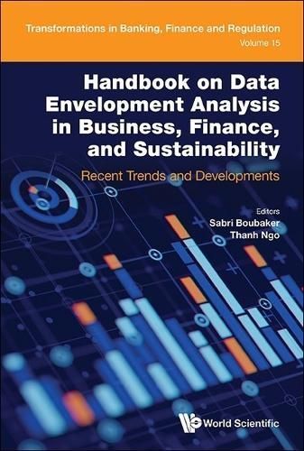 Handbook on Data Envelopment Analysis in Business, Finance, and Sustainability
