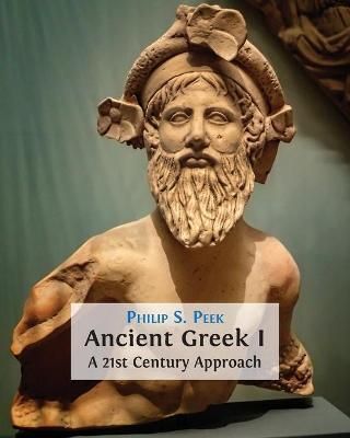 Ancient Greek I By Philip S. Peek 9781800642546 (Paperback)